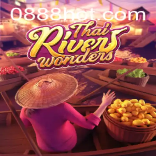 Exploring ThaiRiverWonders: A Thrilling Game Experience Connected with 888HOT.com
